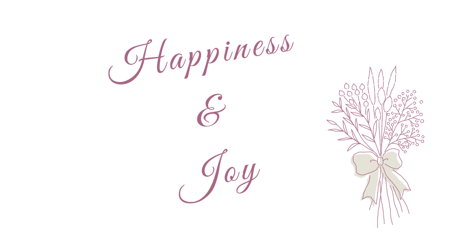 Happiness & Joy